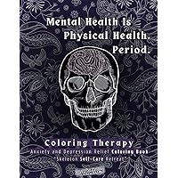 Mental Health IS Physical Health. PERIOD. - Skeletons’ Self-Care Retreat- Coloring Book by RosiGoldx: Coloring Therapy- Self Care Tips and ... PTSD + CPTSD relief - Adult - Teenage- Mental Health IS Physical Health. PERIOD. - Skeletons’ Self-Care Retreat- Coloring Book by RosiGoldx: Coloring Therapy- Self Care Tips and ... PTSD + CPTSD relief - Adult - Teenage- Paperback