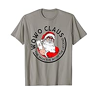 Wowo Claus Christmas - The Man The Myth The Legend T-Shirt