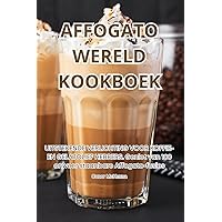Affogato Wereld Kookboek (Dutch Edition)