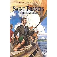 Saint Francis of the Seven Seas (Vision Books) Saint Francis of the Seven Seas (Vision Books) Paperback Hardcover