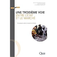 Une troisième voie entre l’État et le marché (French Edition) Une troisième voie entre l’État et le marché (French Edition) Kindle Paperback