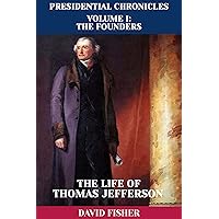 The Life of Thomas Jefferson (Presidential Chronicles - Individual Book 3) The Life of Thomas Jefferson (Presidential Chronicles - Individual Book 3) Kindle