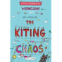 Wednesday Again: Dash Candoo and the Kiting Chaos (More Total Mayhem)