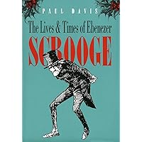 The Lives and Times of Ebenezer Scrooge The Lives and Times of Ebenezer Scrooge Hardcover