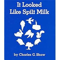 It Looked Like Spilt Milk Board Book It Looked Like Spilt Milk Board Book Paperback Hardcover Board book Audio CD