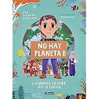 No hay planeta B. Cuidemos la vida en la Tierra (Spanish Edition) No hay planeta B. Cuidemos la vida en la Tierra (Spanish Edition) Kindle Hardcover