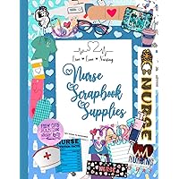 NURSE SCRAPBOOK SUPPLIES: A Collection of Over 200 Scrapbook Ephemera for Junk Journals, Scrapbooks, and Card Making | MEDICAL JUNK JOURNAL | NURSING EPHEMERA