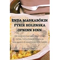 Enda Maðkabókin Fyrir Holenska Ofninn þInn (Icelandic Edition)