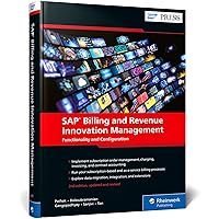 SAP Billing and Revenue Innovation Management: Functionality and Configuration (SAP BRIM) (2nd Edition) (SAP PRESS)