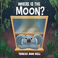 Where Is the Moon? Where Is the Moon? Paperback Kindle Hardcover
