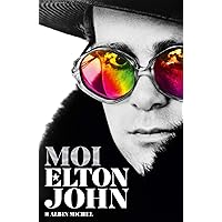Moi Elton John (French Edition) Moi Elton John (French Edition) Kindle Paperback