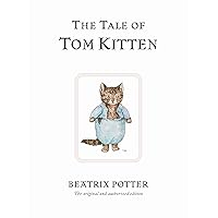 The Tale of Tom Kitten (Peter Rabbit) The Tale of Tom Kitten (Peter Rabbit) Hardcover Kindle