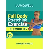Full Body Stretching Exercise - Flexibility