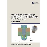 Introduction to the Design and Behavior of Bolted Joints: Non-Gasketed Joints Introduction to the Design and Behavior of Bolted Joints: Non-Gasketed Joints Hardcover Kindle