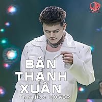Bán Thanh Xuân (COVER)