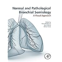 Normal and Pathological Bronchial Semiology: A Visual Approach Normal and Pathological Bronchial Semiology: A Visual Approach Kindle Paperback