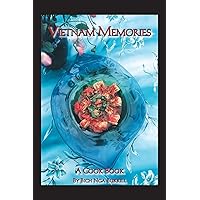 Vietnam Memories: A Cook Book Vietnam Memories: A Cook Book Paperback Mass Market Paperback