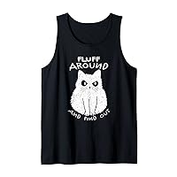 Fluff Around And Find Out Funny Cat Adult Humor Cat Lovers Tank Top