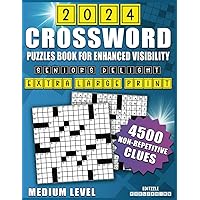 SENIOR'S DELIGHT: EXTRA LARGE PRINT CROSSWORD PUZZLES BOOK FOR ENHANCED VISIBILITY: 4500 Medium-level & Non-Repetitive Clues To Keep Your Mind Sharp and Healthy. SENIOR'S DELIGHT: EXTRA LARGE PRINT CROSSWORD PUZZLES BOOK FOR ENHANCED VISIBILITY: 4500 Medium-level & Non-Repetitive Clues To Keep Your Mind Sharp and Healthy. Paperback