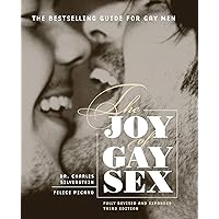 The Joy of Gay Sex, Revised & Expanded Third Edition The Joy of Gay Sex, Revised & Expanded Third Edition Paperback Kindle Hardcover