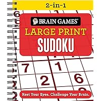Brain Games 2-in-1 - Large Print Sudoku: Rest Your Eyes. Challenge Your Brain. Brain Games 2-in-1 - Large Print Sudoku: Rest Your Eyes. Challenge Your Brain. Spiral-bound