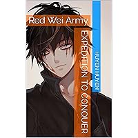 Expedition to conquer: Red Wei Army
