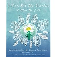 I Fiori Del Mio Giardino: Una storia sulla donazione di ovuli vincitrice di numerosi premi (Italian Edition)