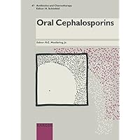 Oral Cephalosporins (Antibiotics and Chemotherapy) Oral Cephalosporins (Antibiotics and Chemotherapy) Hardcover