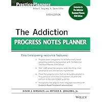 The Addiction Progress Notes Planner (PracticePlanners) The Addiction Progress Notes Planner (PracticePlanners) Paperback