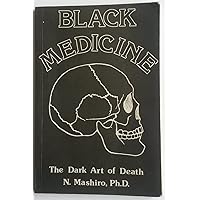 Black Medicine: The Dark Art of Death Black Medicine: The Dark Art of Death Paperback