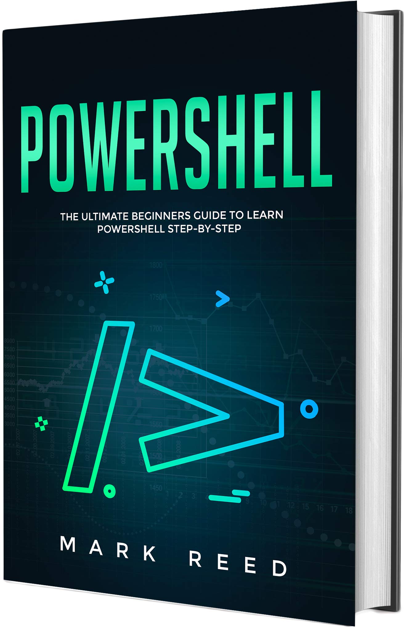 PowerShell: The Ultimate Beginners Guide to Learn PowerShell Step-by-Step (Computer Programming)