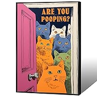 eddnheg Funky Are You Pooping Cat Sign Canvas Wall Art, Funny Bathroom Cat Print Poster, Quirky Cats Witty Humor Pictures Artwork for Toilet Wall Decor 12x16in Framed