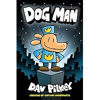 Dog Man: A Graphic Novel (Dog Man #1): From the Creator of Captain Underpants Dog Man: A Graphic Novel (Dog Man #1): From the Creator of Captain Underpants Kindle Hardcover Paperback