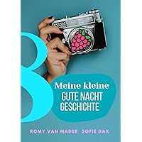 Meine kleine Gute Nacht Geschichte: 8: (Für Erwachsene) (German Edition)