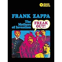 Frank Zappa & The Mothers Of Invention - Freak Out (Classic Album)