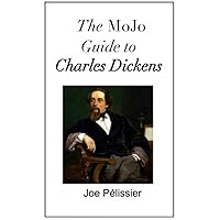 The MoJo Guide to Charles Dickens The MoJo Guide to Charles Dickens Kindle