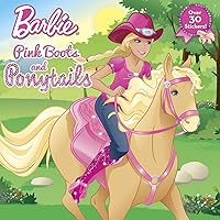 Pink Boots and Ponytails (Barbie) (Pictureback(R)) Pink Boots and Ponytails (Barbie) (Pictureback(R)) Paperback Paperback Bunko