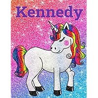 Kennedy Personalized Glittery Unicorn Notebook Diary 100 Wide Ruled Pages 8.5 x 11 Inches: Great Christmas or Birthday gift for girls named Kennedy!