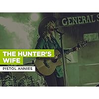 The Hunter's Wife in the Style of Pistol Annies