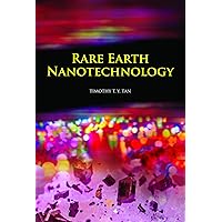 Rare Earth Nanotechnology Rare Earth Nanotechnology Kindle Hardcover