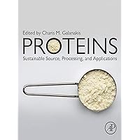 Proteins: Sustainable Source, Processing and Applications Proteins: Sustainable Source, Processing and Applications Kindle Paperback