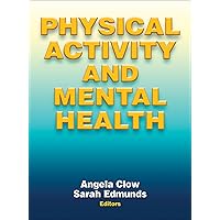Physical Activity and Mental Health Physical Activity and Mental Health Hardcover Kindle