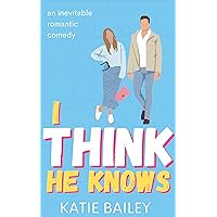 I Think He Knows : A Romantic Comedy (Donovan Family Book 2)