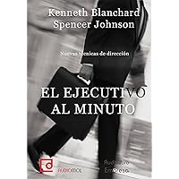 El Ejecutivo Al Minuto/ the One-minute Manager: Nuevas Tecnicas De Direccion (Spanish Edition) El Ejecutivo Al Minuto/ the One-minute Manager: Nuevas Tecnicas De Direccion (Spanish Edition) Paperback Audio CD