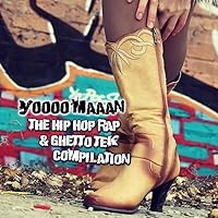 Yoooo Maaan! the Hip Hop Rap & Ghetto Tek Compilation [Explicit] Yoooo Maaan! the Hip Hop Rap & Ghetto Tek Compilation [Explicit] MP3 Music