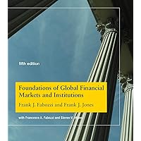 Foundations of Global Financial Markets and Institutions, fifth edition (Mit Press) Foundations of Global Financial Markets and Institutions, fifth edition (Mit Press) Hardcover Kindle