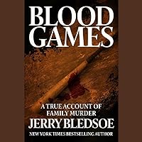 Blood Games: A True Account of Family Murder Blood Games: A True Account of Family Murder Kindle Audible Audiobook Paperback Hardcover Audio CD