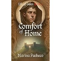 Comfort of Home: A novel about family, friendship and acceptance (Life of Galen Book 2)