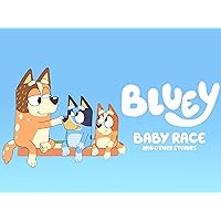 Bluey: Baby Race and Other Stories
