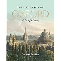 The University of Oxford: A Brief History The University of Oxford: A Brief History Paperback eTextbook Hardcover